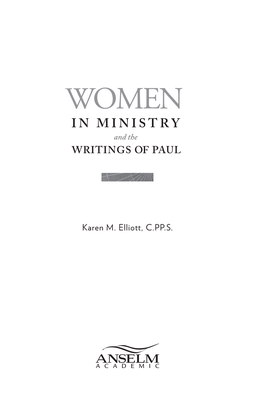 WOMEN WOMEN in MINISTRY in MINISTRY and the and the WRITINGS of PAUL WRITINGS of PAUL