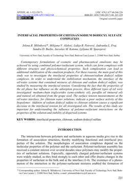 221 INTERFACIAL PROPERTIES of CHITOSAN/SODIUM DODECYL SULFATE COMPLEXES Jelena R. Milinković*, Milijana V. Aleksić, Lidija B