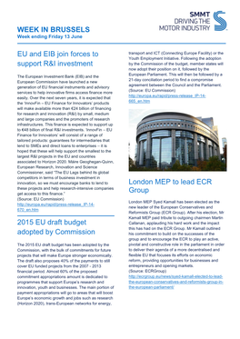 WEEK in BRUSSELS EU and EIB Join Forces to Support R&I Investment 2015 EU Draft Budget Adopted by Commission London MEP to L