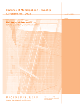 Finances of Municipal and Township Governments: 2002 GC02(4)-4, U.S