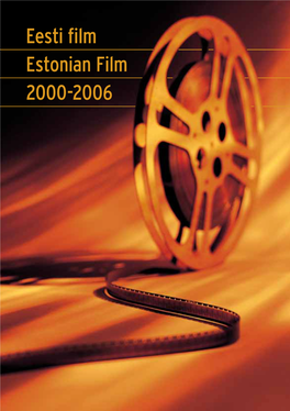 Eesti Film Estonian Film 2000-2006