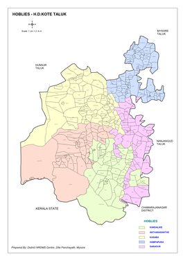 HOBLIES - H.D.KOTE TALUK * Scale: 1 Cm = 2 K.M MYSORE TALUK