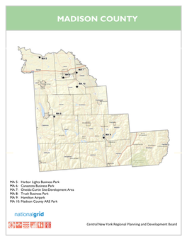 Canastota Business Park MA 7: Oneida-Curtin Site-Development Area MA 8: Trush Business Park MA 9: Hamilton Airpark MA 10: Madison County ARE Park