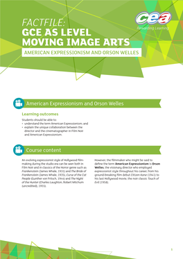 Factfile: Gce As Level Moving Image Arts American Expressionism and Orson Welles