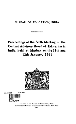 Proceedings of the Sixth Meeting of the Central Advisory Board of Education in India Held at Madras on the 11Th and 12Th January, 1941