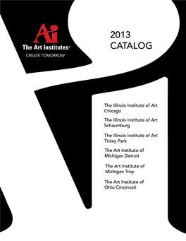 The Illinois Institute of Art 2013 Catalog Effective May 2013