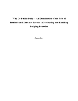 Why Do Bullies Bully?: an Examination of the Role of Intrinsic and Extrinsic Factors in Motivating and Enabling