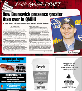 New Brunswick Presence Greater Than Ever in QMJHL N Local Playersgain More Exposure Since League’Sarrival in Moncton