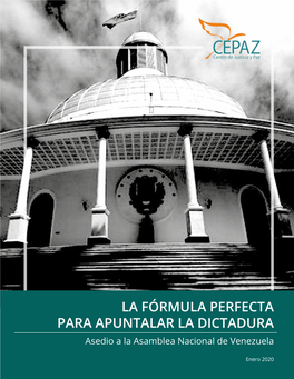 LA FÓRMULA PERFECTA PARA APUNTALAR LA DICTADURA Asedio a La Asamblea Nacional De Venezuela