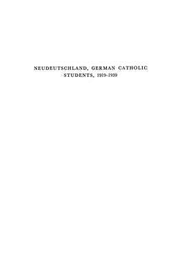 Neudeutschland, German Catholic Students, 1919-1939 Neudeutschland, German Catholic Students 19 19-1939