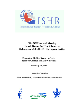 The XXV Annual Meeting Israeli Group for Heart Research Subsection of the ISHR - European Section
