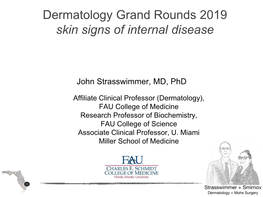 Dermatology Grand Rounds 2019 Skin Signs of Internal Disease