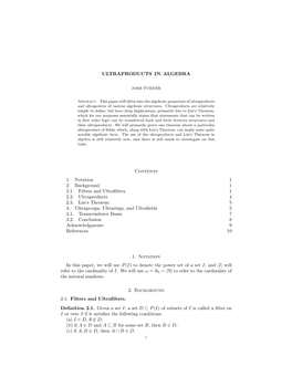 ULTRAPRODUCTS in ALGEBRA Contents 1. Notation 1 2. Background 1 2.1. Filters and Ultrafilters 1 2.2. Ultraproducts 4 2.3. Lós 5