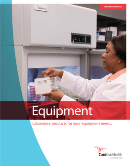 Laboratory Products for Your Equipment Needs. Better Solutions for Your Laboratory