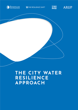 The City Water Resilience Approach Acknowledgements Contents