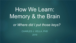 How We Learn: Memory & the Brain