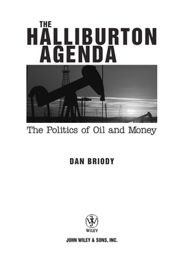 The Halliburton Agenda: the Politics of Oil and Money