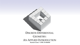 DISCRETE DIFFERENTIAL GEOMETRY: an APPLIED INTRODUCTION Keenan Crane • CMU 15-458/858 LECTURE 6: EXTERIOR DERIVATIVE