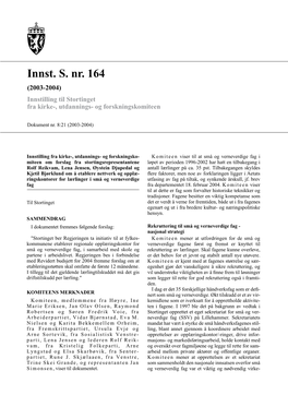 Innst. S. Nr. 164 (2003-2004) Innstilling Til Stortinget Fra Kirke-, Utdannings- Og Forskningskomiteen