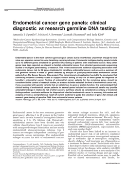 Endometrial Cancer Gene Panels: Clinical Diagnostic Vs Research Germline DNA Testing Amanda B Spurdle1, Michael a Bowman1, Jannah Shamsani1 and Judy Kirk2