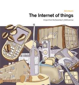 The Internet of Things a Report from the November 5, 2009 Seminar the Internet of Things .SE:S Internetguide, Nr 16 ­− English Edition­ Version 1.0 2010