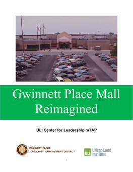 GWINNETT PLACE MALL REIMAGINED | ULI Mtap July 2020