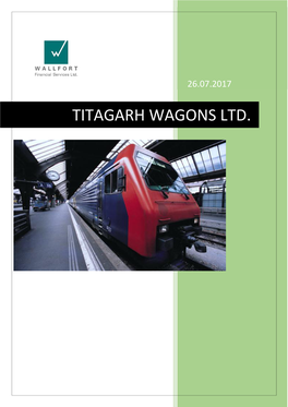 TITAGARH WAGONS LTD. Titagarh Wagons Ltd Initiating Coverage