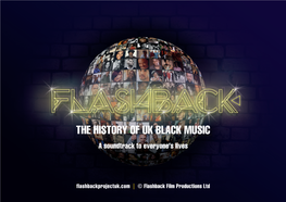 THE HISTORY of UK BLACK MUSIC a Soundtrack to Everyone’S Lives