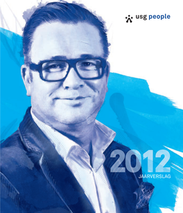 JAARVERSLAG Coverfoto Frans Lubeck Branchemanager Zakelijke Dienstverlening Start People, Nederland JAARVERSLAG 2012