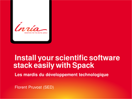 Install Your Scientific Software Stack Easily with Spack