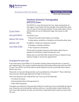 Positron Emission Tomography (PET/CT) Scan the PET/CT Is a Scan That Shows the Size, Shape and Position of the Organs in Your Body