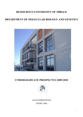 Democritus Universtity of Thrace Department of Molecular Biology and Genetics Undergraduate Prospectus 2009-2010