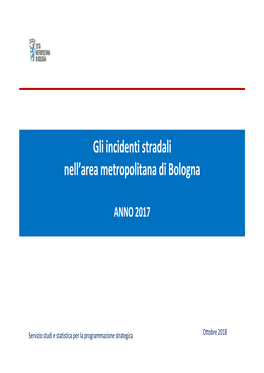 Incidenti Stradali Nella Città Metropolitana Di Bologna Nel 2017 in 10 Punti