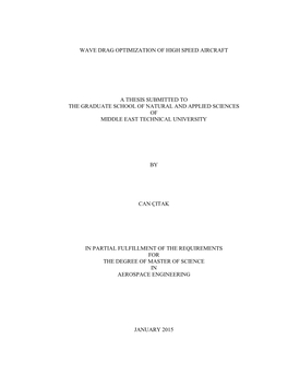 Wave Drag Optimization of High Speed Aircraft a Thesis Submitted to the Graduate School of Natural and Applied Sciences of Middl