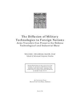 The Diffusion of Military Technologies to Foreign Nations Arms Transfers Can Preserve the Defense Technological and Industrial Base