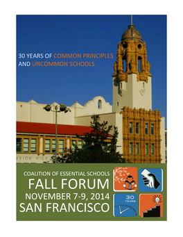 FALL FORUM NOVEMBER 7-9, 2014 SAN FRANCISCO Fall Forum 2014 30 Years of Common Principles and Uncommon Schools