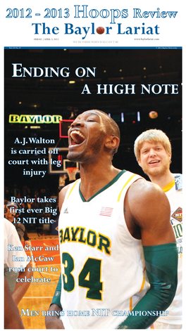 2013 Hoops Review the Baylor Lariat FRIDAY | APRIL 5, 2013 WE’RE THERE WHEN YOU CAN’T BE