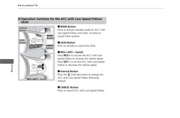 Operation Switches for the ACC with Low Speed Follow/ LKAS MAIN Button Interval ■ Button Press to Activate Standby Mode for ACC with Low Speed Follow and LKAS