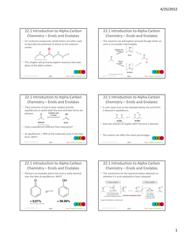 Enols and Enolates 22.1 Introduction to Alpha Carbon Chemistry