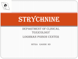 Strychnos Nux- Vomica, a Tree Native to Tropical Asia and North Australia, and in Strychnosignatii and Strychnos Tiente, Trees Native to South Asia