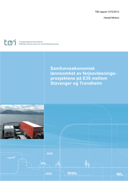 Samfunnsøkonomisk Lønnsomhet Av Ferjeavløsnings- Prosjektene På E39 Mellom Stavanger Og Trondheim
