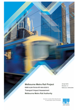 Melbourne Metro Rail Project 20 April 2016 Revision: C1 MMR-AJM-PWAA-RP-NN-000815 Reference: CMS332569