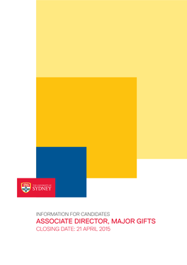 Information for Candidates Associate Director, Major Gifts Closing Date: 21 April 2015 Contents