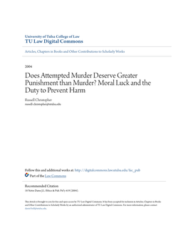 Does Attempted Murder Deserve Greater Punishment Than Murder? Moral Luck and the Duty to Prevent Harm Russell Christopher Russell-Christopher@Utulsa.Edu