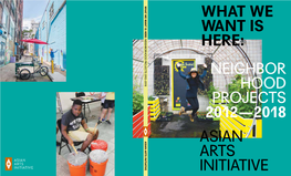 Asian Arts Initiative What We Want Is Here: Neighbor Hood