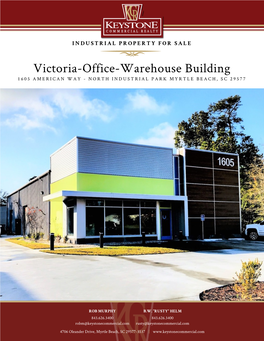 Victoria-Office-Warehouse Building 1605 AMERICAN WAY - NORTH INDUSTRIAL PARK MYRTLE BEACH, SC 29577