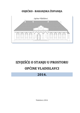 Izvješće O Stanju U Prostoru Općine Vladislavci 2014