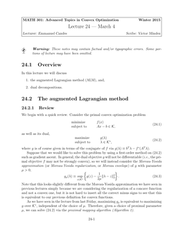 Lecture 24 — March 4 24.1 Overview 24.2 the Augmented Lagrangian Method