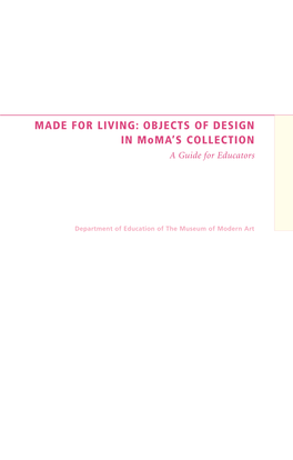 MADE for LIVING: OBJECTS of DESIGN in Moma's COLLECTION