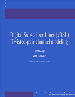 Digital Subscriber Lines (Xdsl) Twisted-Pair Channel Modeling